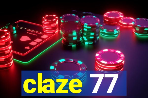 claze 77